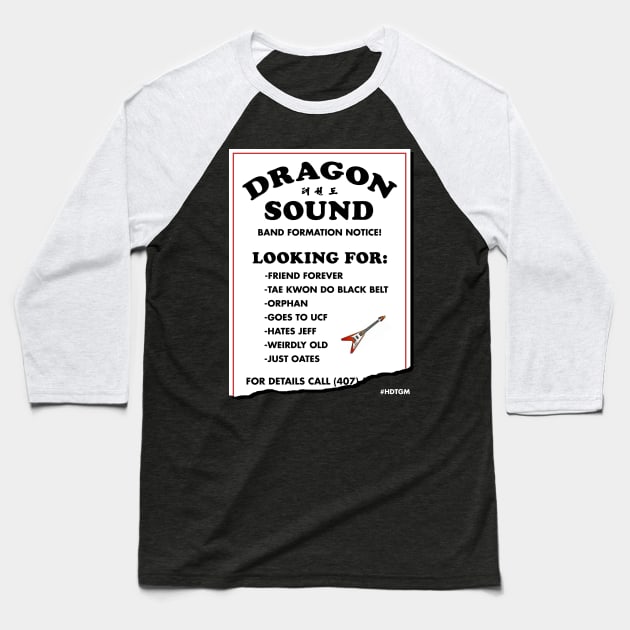 Dragon Sound Band Recruitment Baseball T-Shirt by How Did This Get Made?